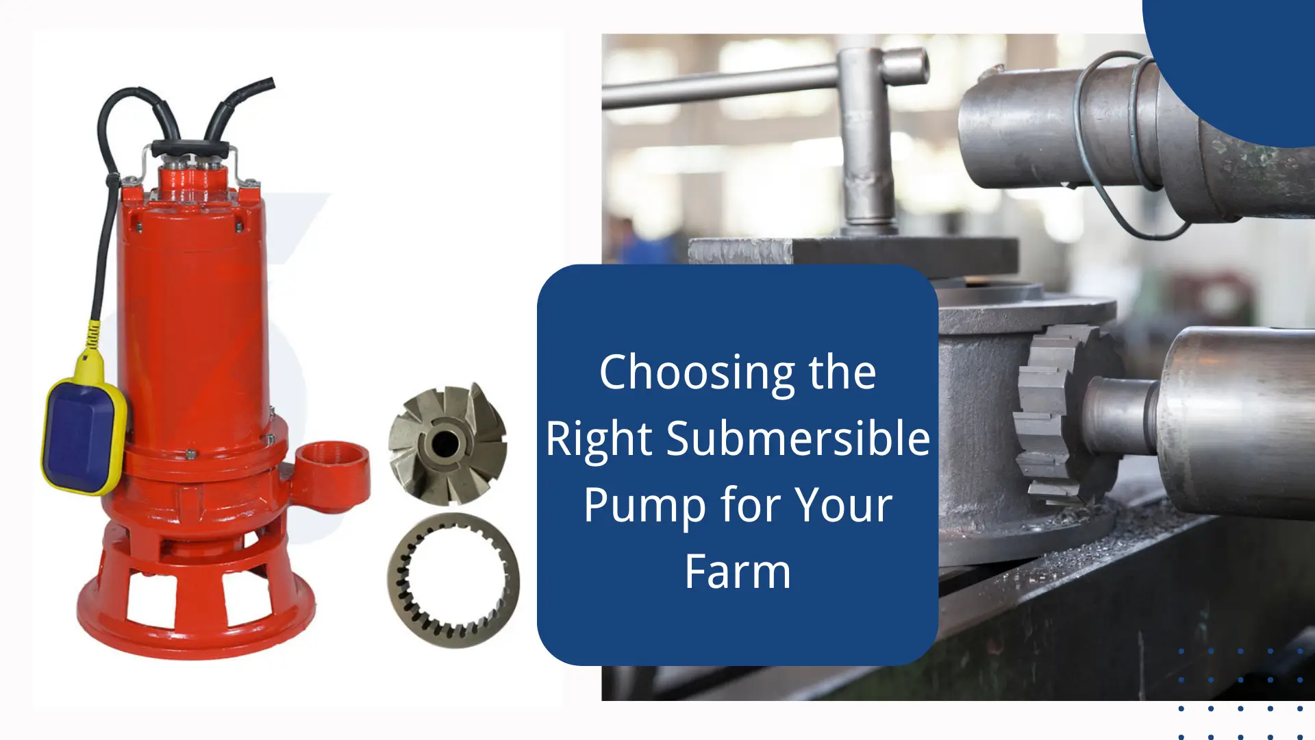 Choosing the Right Submersible Pump for Your Farm