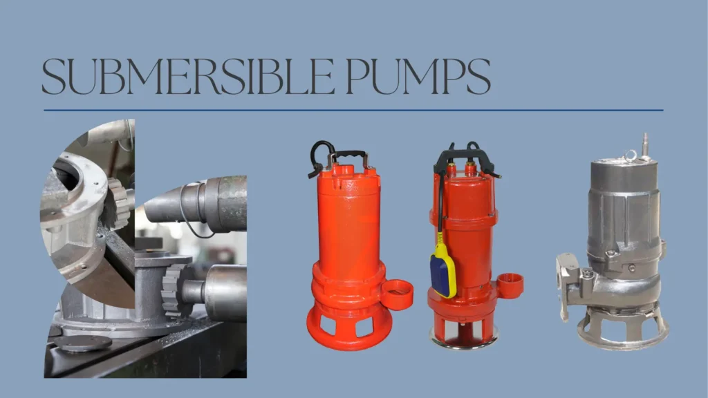 Submersible Pumps Everything You Need to Know