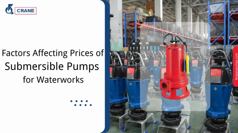 Factors Affecting Prices of Submersible Pumps for Waterworks