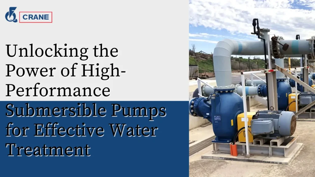 Unlocking the Power of High-Performance Submersible Pumps for Effective Water Treatment