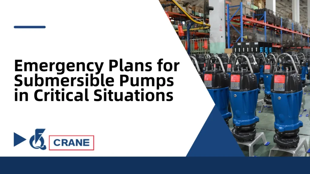 Emergency Plans for Submersible Pumps in Critical Situations