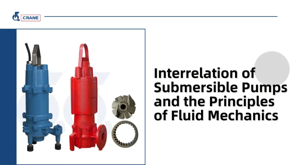 Interrelation of Submersible Pumps and the Principles of Fluid Mechanics